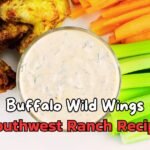 Buffalo Wild Wings Southwest Ranch Recipe