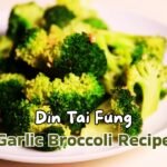Din Tai Fung Garlic Broccoli Recipe