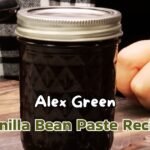 Alex Green Vanilla Bean Paste Recipe