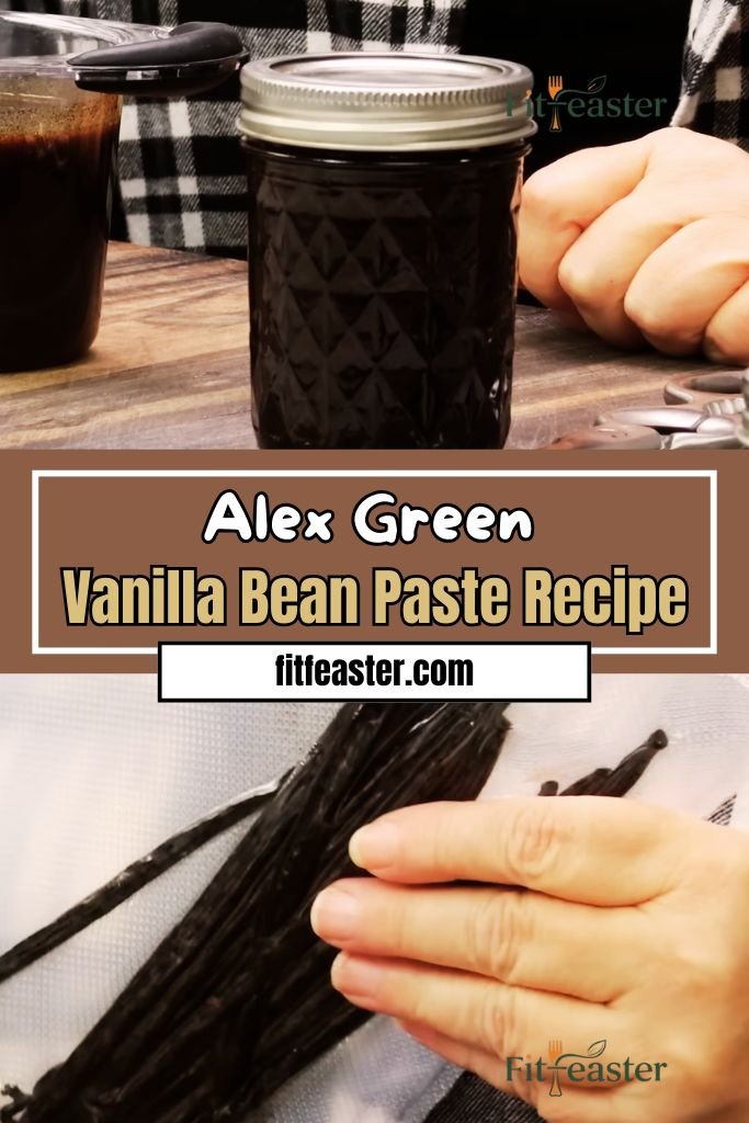 Alex Green Vanilla Bean Paste Recipe