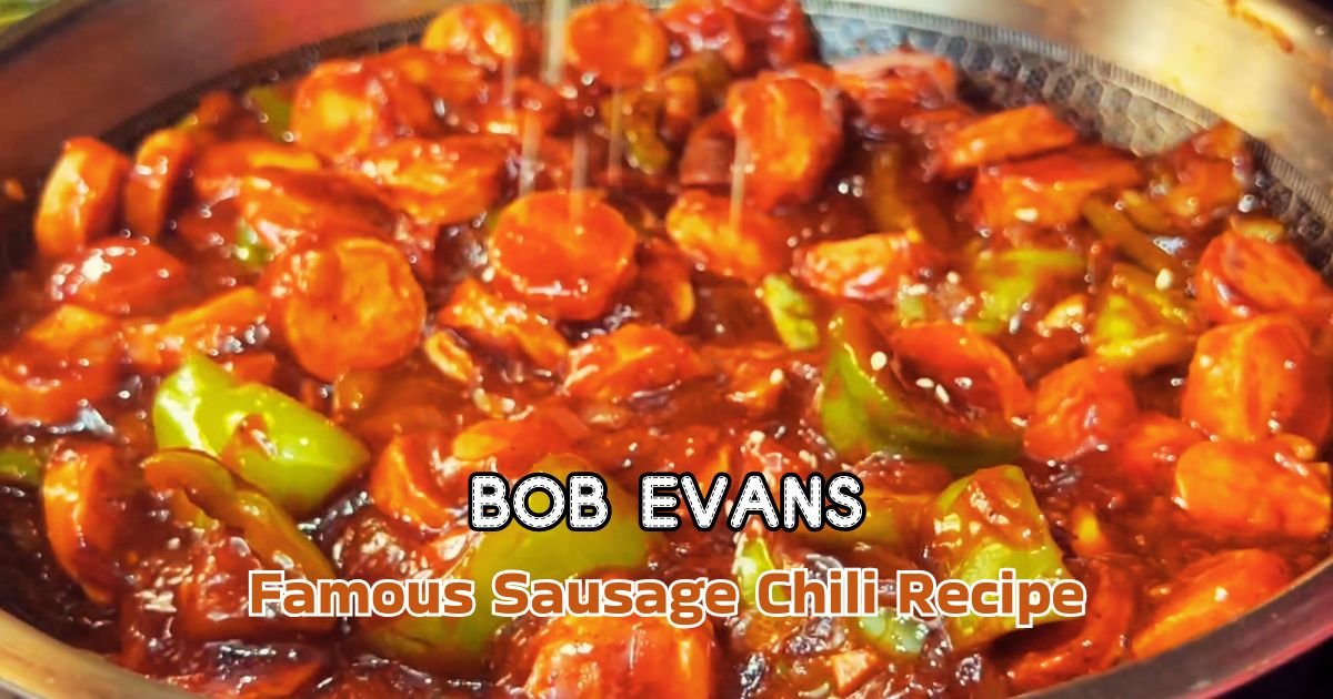 Bob Evans Famous Sausage Chili Recipe