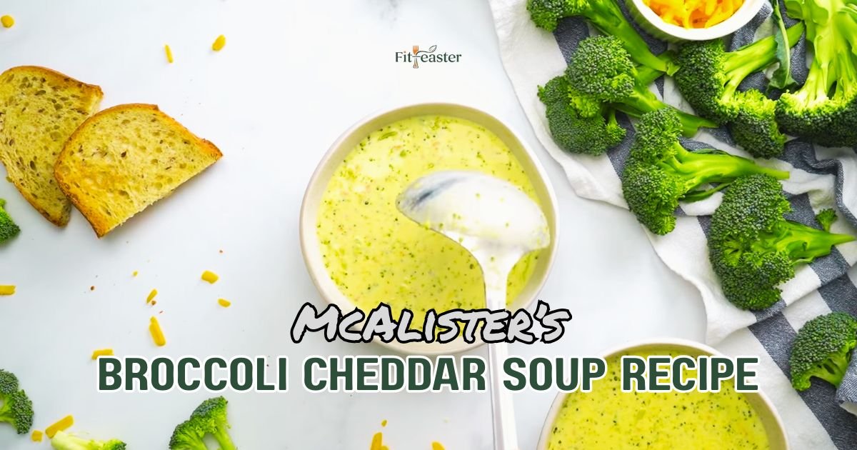 McAlister’s Broccoli Cheddar Soup Recipe