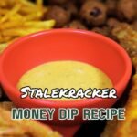 Stalekracker Money Dip Recipe