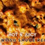 Hot N Juicy Crawfish Sauce Recipe