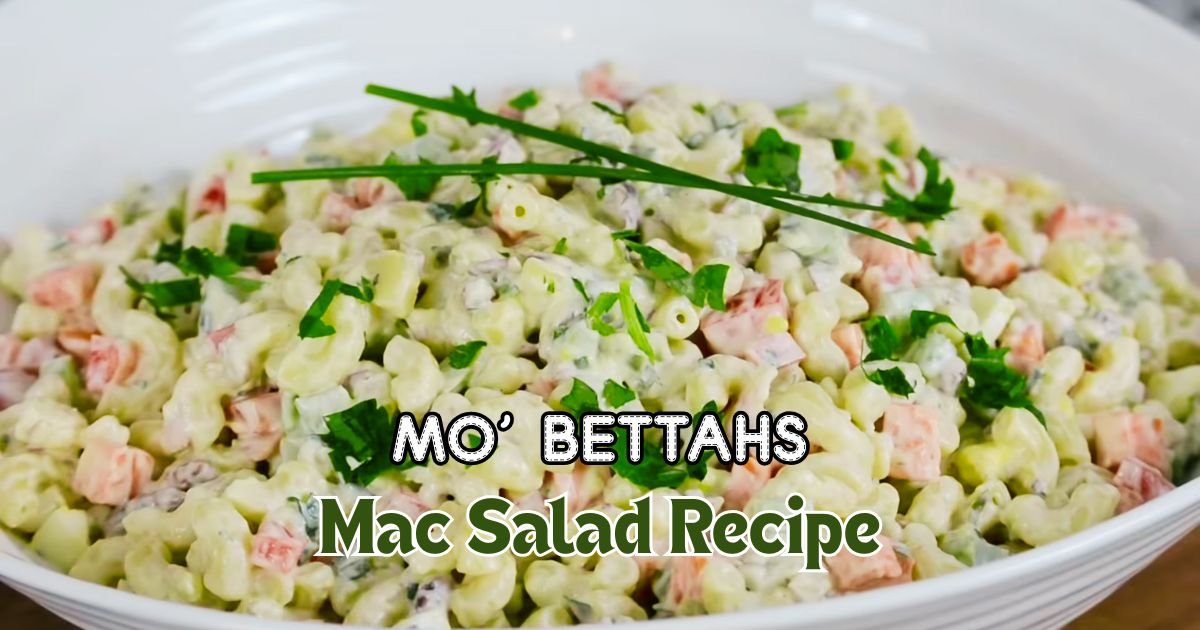 Mo’ Bettahs Mac Salad Recipe