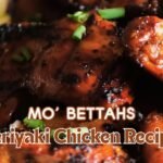 Mo’ Bettahs Teriyaki Chicken Recipe