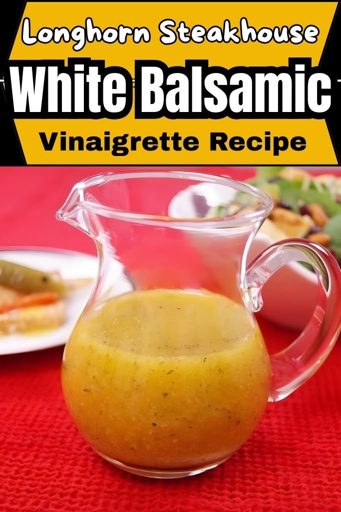 Longhorn Steakhouse White Balsamic Vinaigrette copycat Recipe