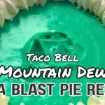 Taco Bell Mountain Dew Baja Blast Pie Recipe