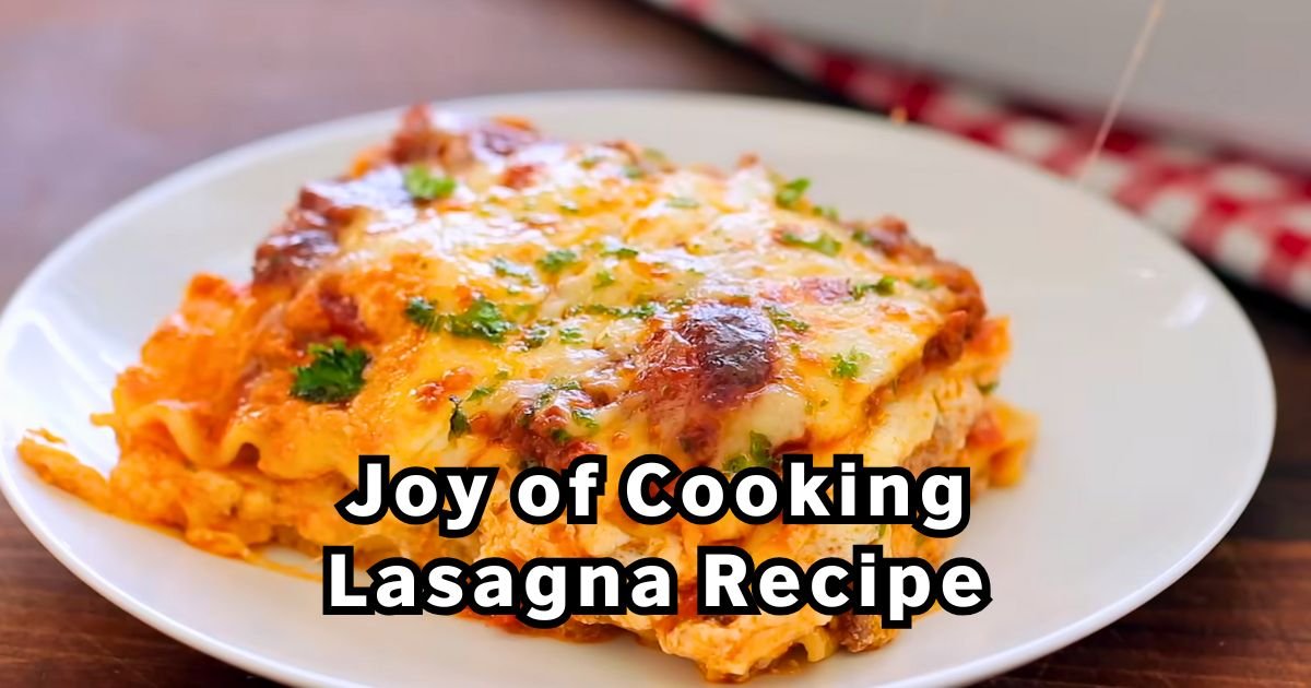 Joy of Cooking Lasagna Recipe