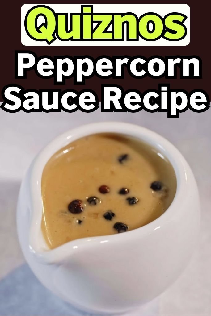 Quiznos Peppercorn Sauce
