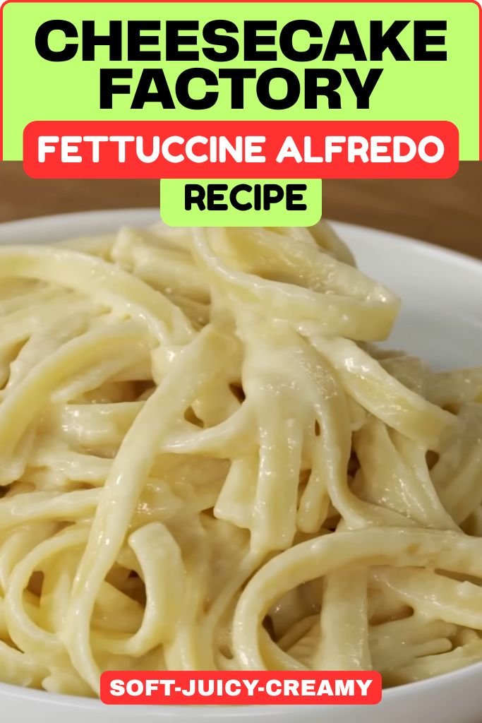 Cheesecake Factory Fettuccine Alfredo Recipe