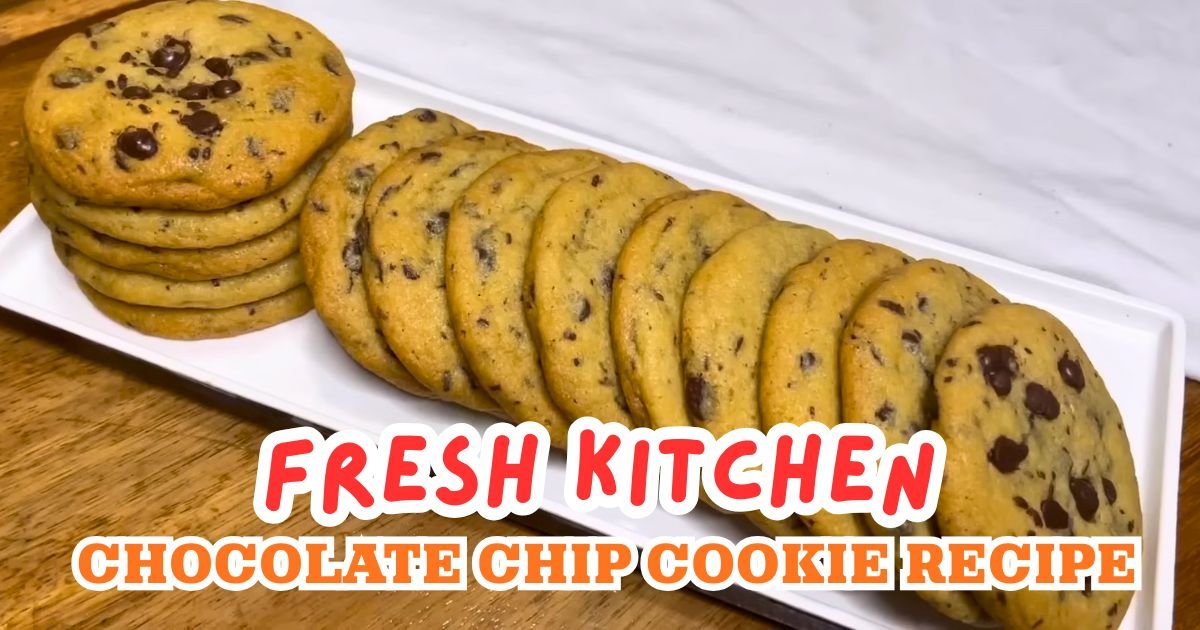 Fresh Kitchen Chocolate Chip Cookie Recipe
