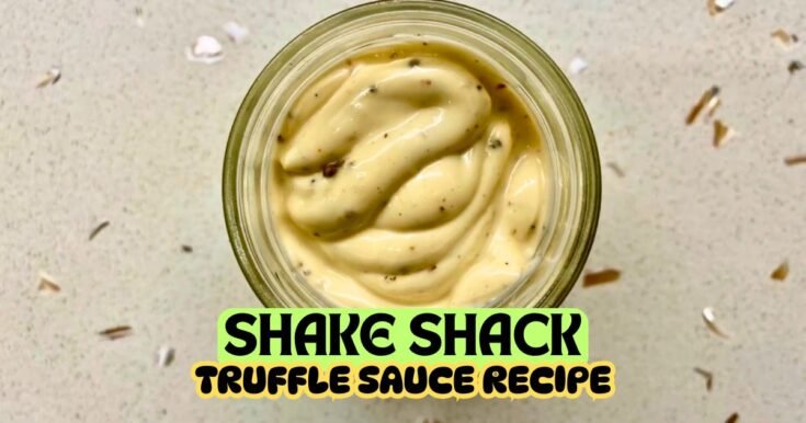 Shake Shack Truffle Sauce Recipe