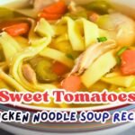 Sweet Tomatoes Chicken Noodle Soup Recipe