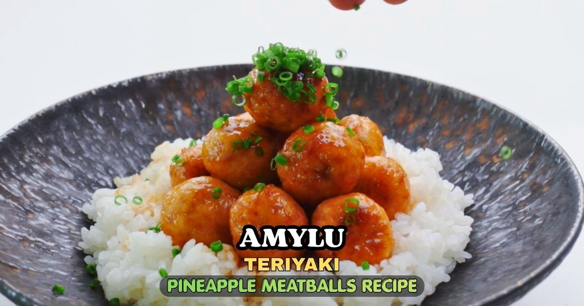 Amylu Teriyaki Pineapple Meatballs Recipe