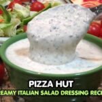 Pizza Hut Creamy Italian Salad Dressing Recipe