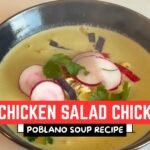 Chicken Salad Chick Chicken Poblano Soup Recipe