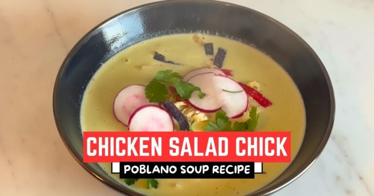 Chicken Salad Chick Chicken Poblano Soup Recipe