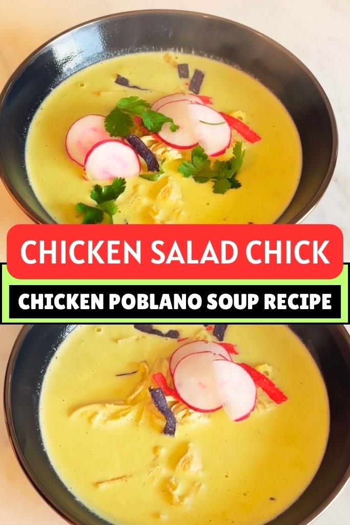 Chicken Salad Chick Chicken Poblano Soup Recipe