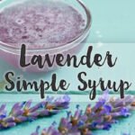 How to Make Lavender Simple Syrup